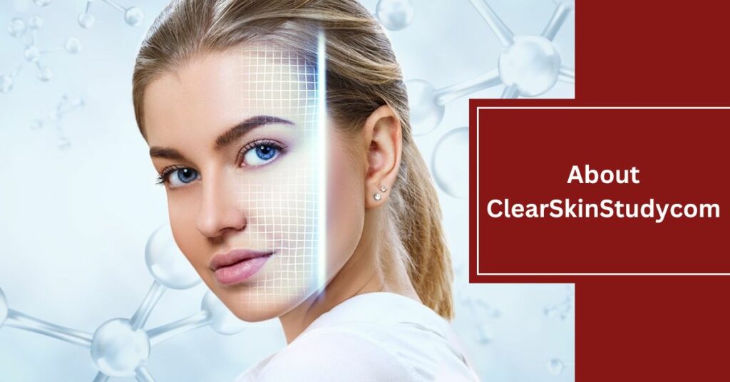 About ClearSkinStudycom